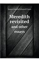 Meredith Revisited and Other Essays: (English)