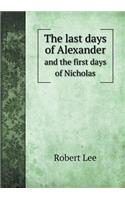 The Last Days of Alexander and the First Days of Nicholas