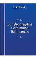 Zur Biographie Ferdinand Raimund's