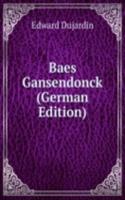 Baes Gansendonck (German Edition)