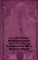 Das Leben Unserer Heimischen Lurche Und Kriech Tiere Im Kreislaufe Eines Jahres (German Edition)