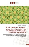 Pular (Peul) Et Fran�ais, Langues Partenaires En Situation Guin�enne
