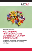 Mecanismos Psicológicos de Defensa En La Vida Cotidiana (II)