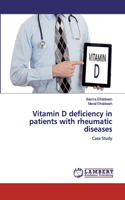 Vitamin D deficiency in patients with rheumatic diseases