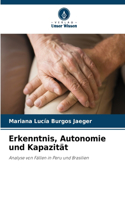 Erkenntnis, Autonomie und Kapazität