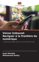 Voices Unbound: Naviguer à la frontière du numérique