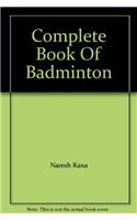 Complete Book Of Badminton