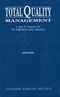 Total Quality Management: A How-To Program For The High-Performance Businesss