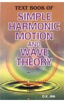 Text Book of Simple Harmonic Motion and Wave Theory