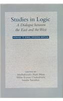 Studies in Logic : A Dialogue between the East and the West (Homage to Bimal Krishna Matilal)