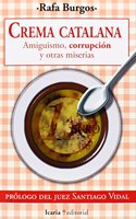 CREMA CATALANA: Amiguismo, corrupcion y otras miserias
