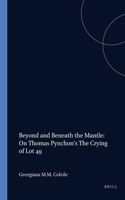 Beyond and Beneath the Mantle: On Thomas Pynchon's The Crying of Lot 49