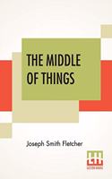 The Middle Of Things