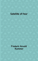 Satellite of Fear