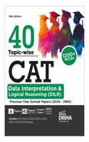 40 Topic-wise CAT Data Interpretation & Logical Reasoning (DILR) Previous Year Solved Papers (2024 - 1994) 18th edition | Previous Year Questions PYQs