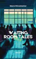 Waiting Room Tales