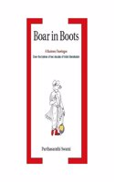 Boar in Boots: A Business Travelogue