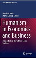 Humanism in Economics and Business