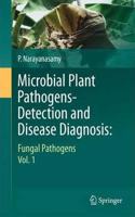 Microbial Plant Pathogens-Detection and Disease Diagnosis:: Fungal Pathogens, Vol.1 [Special Indian Edition - Reprint Year: 2020] [Paperback] P. Narayanasamy