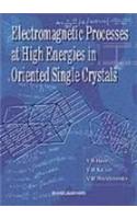 Electromagnetic Processes at High Energies in Oriented Single Crystals