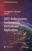 GNSS-Reflectometry: Fundamentals, Methods and Applications