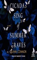 Cicadas Sing of Summer Graves