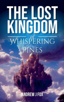 Lost Kingdom of Whispering Pines