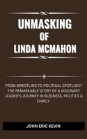 UNMASKING OF LINDA McMAHON