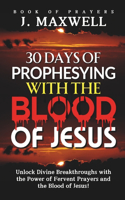 30 Days of Prophesying with the Blood of Jesus