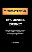 Story Behind Eva Mendes Journey