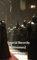 Imperial Hierarchy (Adventure)