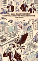 Quote Book on Success to Sound Smart at Work and Home