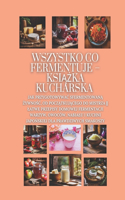 Wszystko co fermentuje - książka kucharska