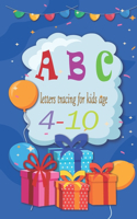 abc letters tracing for kids age 4-10: The Preschool Writing Exercise Book is perfect for kids 4 and up: 8.5 x 11 in