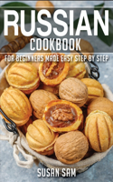 Russian Cookbook: Book 3, for Beginners Made Easy Step by Step(3 Russian Cookbook)