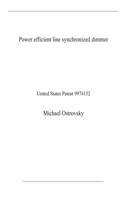 Power efficient line synchronized dimmer