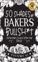 50 Shades of bakers Bullsh*t