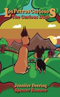 Los Perros Curiosos The Curious Dogs
