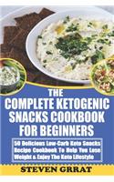 The Complete Ketogenic Snacks Cookbook For Beginners
