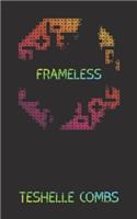 Frameless