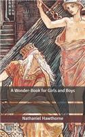 A Wonder-Book for Girls and Boys