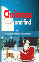 Christmas Seek and Find: 22 Full-Colour Christmas images for children in this wonderful seek and find book that will make a great stocking-filler gift or affordable extra li