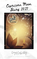 Capricorn Moon Diary 2021