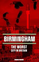 Birmingham: The Worst City in Britain