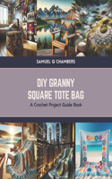 DIY Granny Square Tote Bag