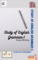 Study of English Grammar-I: Essay Writing