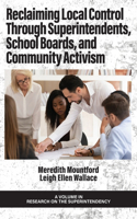 Reclaiming Local Control Through Superintendents, School Boards, and Community Activism