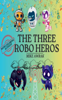 The Three Robo Heroes