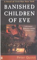 Banished Children of Eve: A Novel of Civil War New York