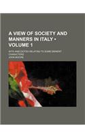 A View of Society and Manners in Italy (Volume 1); With Anecdotes Relating to Some Eminent Characters